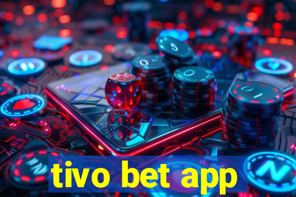 tivo bet app